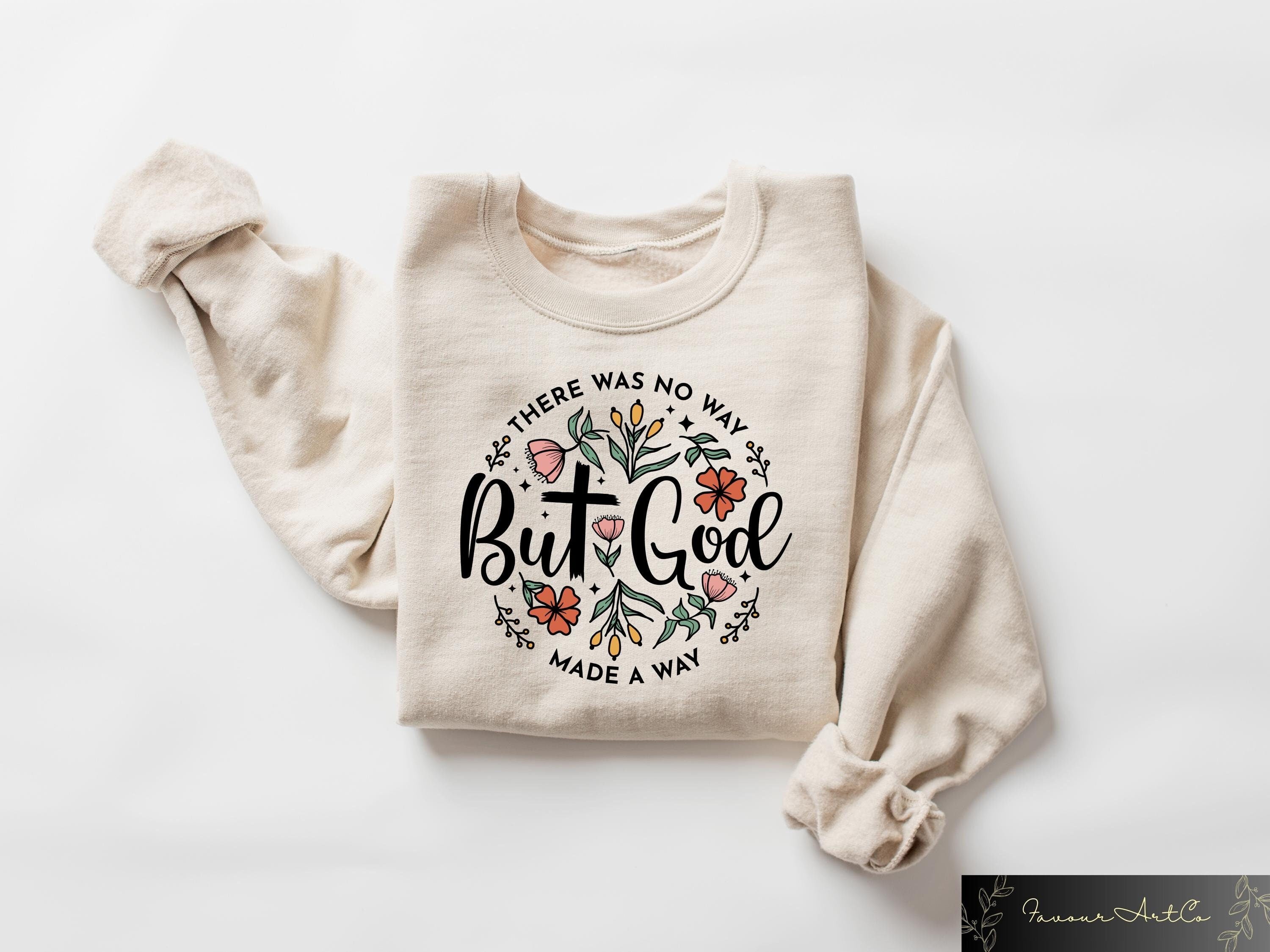 There Was No Way But God Made A Way Sweatshirt Bible Verse Tee Inspirational Shirt Christian Gift Christian Apparel Religious Crewneck Sweatshirt – Aesthetic Look · Trending Graphic Apparel