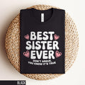 Best Sister Ever Dont Argue You Know It is True T Shirt Funny Sister Gift Cute Heart Design Womens Tees Gift for Siblings Adorable Tee Graphic Tee – Everyday Comfort · Perfect For Daily Wear