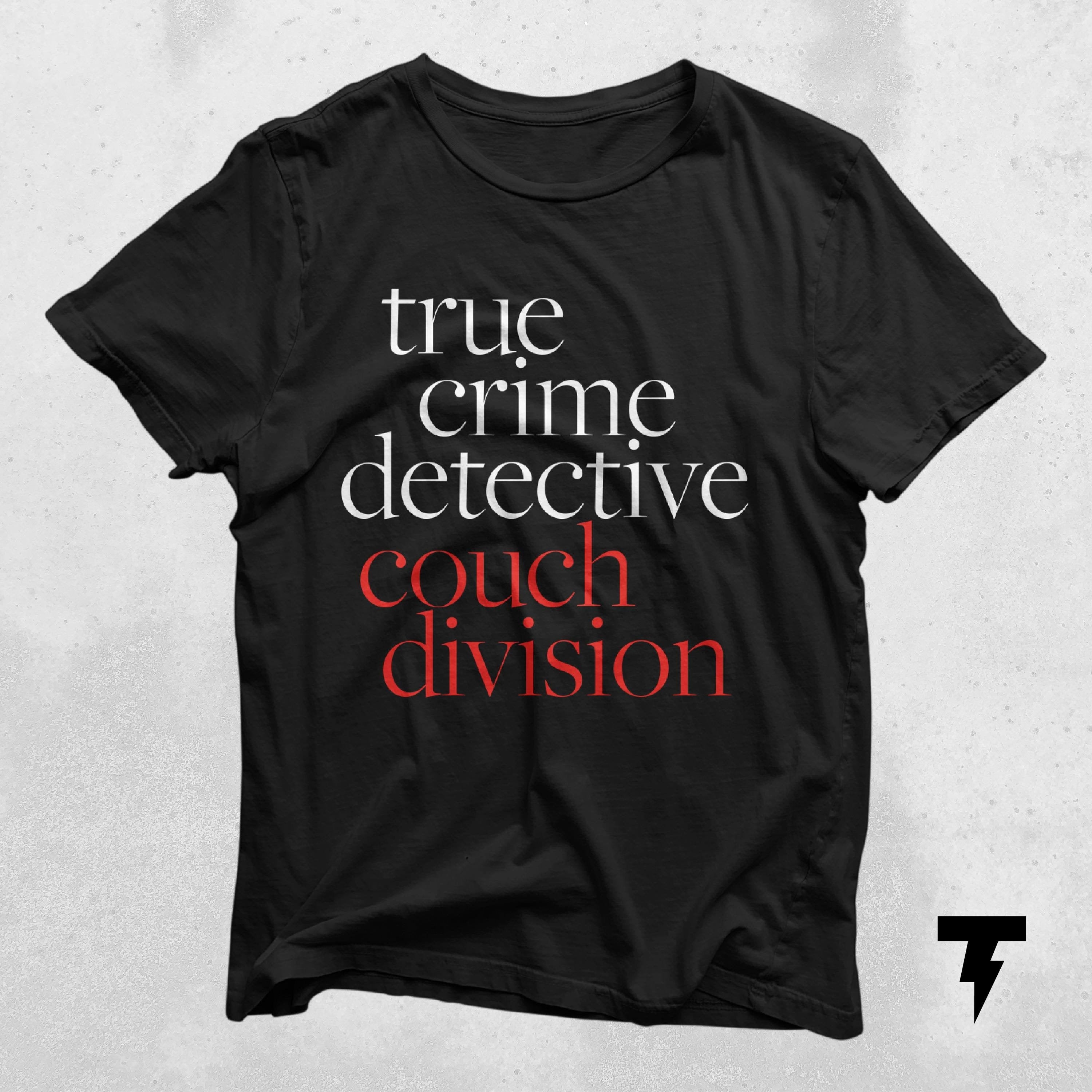 True Crime Detective Couch Division Shirt Basically A Detective Shirt True Crime Shirt Murder Show Shirt True Crime Junkie Gifts Graphic Tee – Aesthetic Look · Must-Have Style