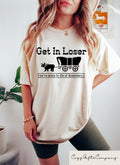 Get In Loser We39re Going To Die Of Dysentery T shirt Retro 80s Tee Nostalgic 90s Sweater Sarcastic History Shirt Gamer Tee History Gift Graphic Tee – Bold Style · Perfect For Daily Wear