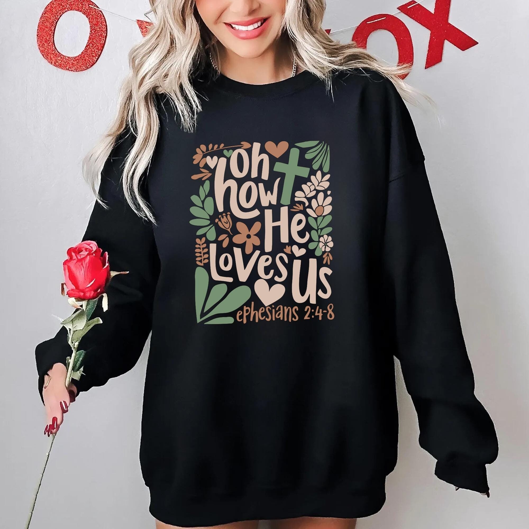Oh how he loves us Sweatshirt Boho valentine Hoodie Valentine Shirt Christian valentine CrewneckBible Verse valentine jesus floral Shirt Hoodie – Aesthetic Look · Must-Have Style