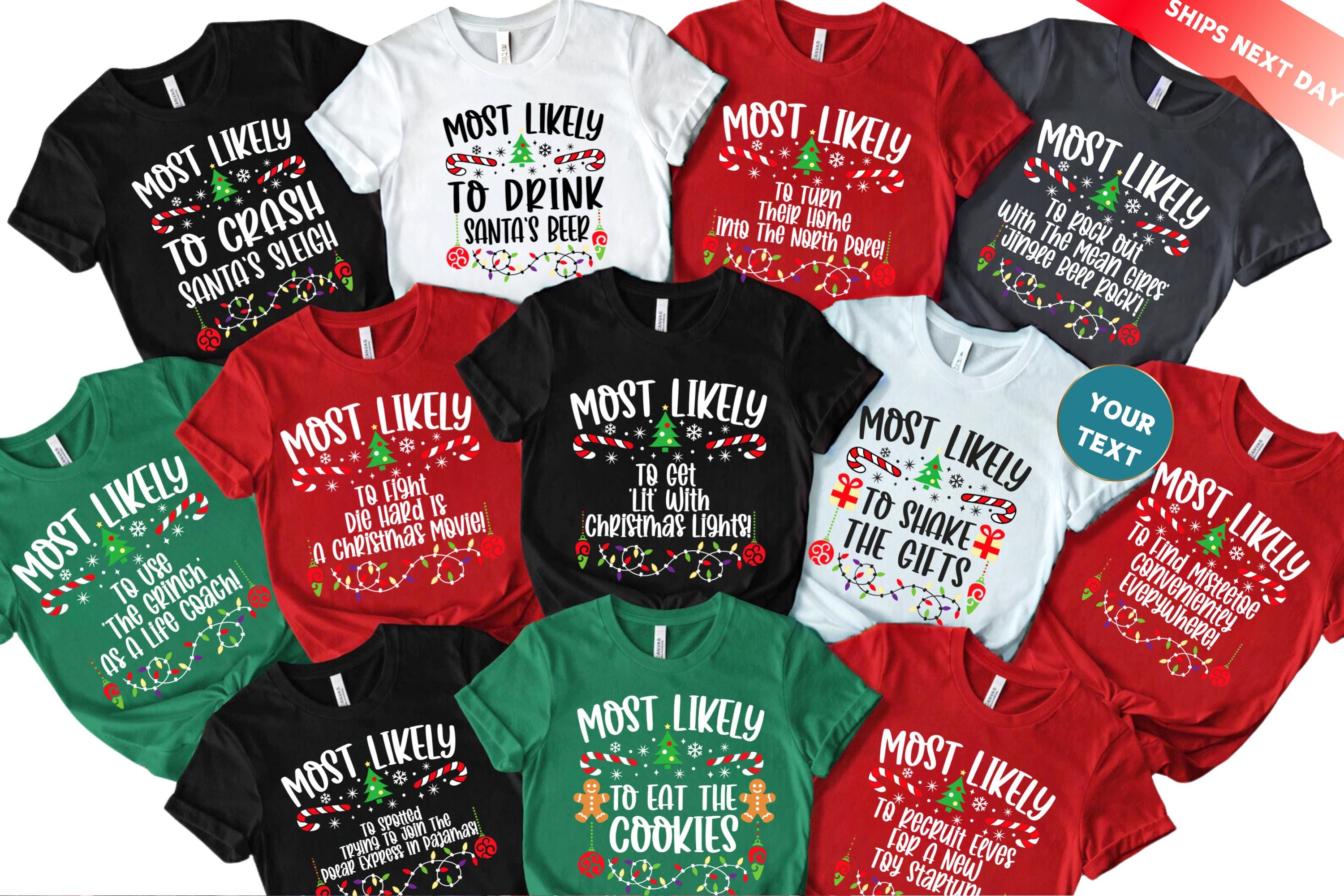 Family Christmas Shirts Matching Family Christmas TShirt 190 Quotes Most Likely to Christmas Most Likely to Christmas Christmas Shirts Graphic Tee – Premium Graphic · Perfect For Daily Wear