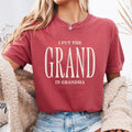 I Put the Grand in Grandma Grandma Shirt Grandmother Shirt Gifts for Grandma Funny Grandma Shirt Grandma Life Grandma Tshirt Graphic Tee – Everyday Comfort · Must-Have Style