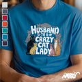 Husband to a Crazy Cat Lady T Shirt Funny Cat Dad Tee Purrfect Gift for Husbands Graphic Tee – Everyday Comfort · Must-Have Style