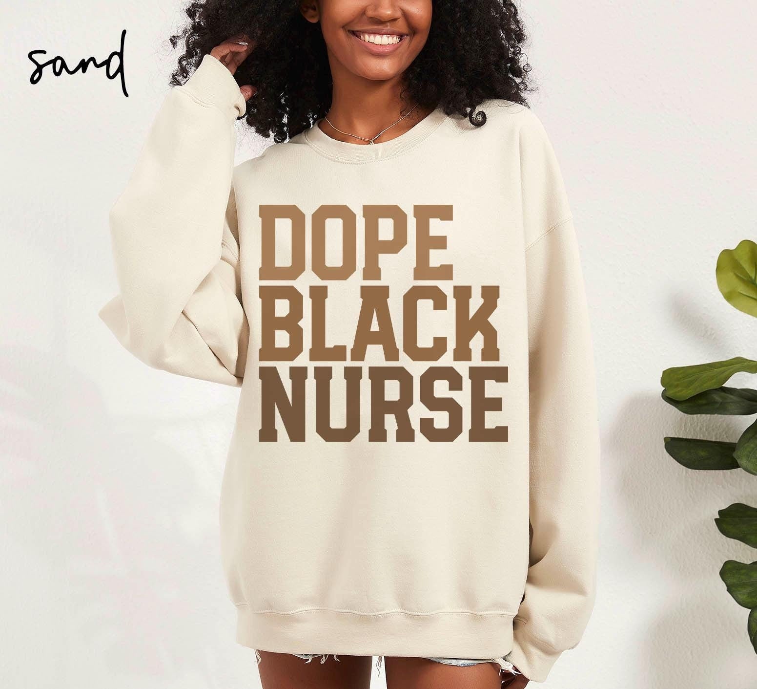 Dope Black Nurse Sweatshirt Melanated Nurse Gifts Graduation Gifts Black History Crewneck Shirt Educated Sweatshirt – Warm & Stylish · Must-Have Style