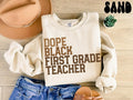 Dope Black First Grade Teacher Sweatshirt Melanated First Grade Teacher Gifts Graduation Gifts Black History Crewneck Shirt Educated Sweatshirt – Everyday Comfort · Perfect For Daily Wear