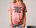 Mom Didn39t Raise a Btch But If She Did It Was Definitely My Brother Humorous Mean T shirt Mom Memes Bad Ass Tees Sarcastic Family Shirt Graphic Tee – Easygoing Wear · Trending Graphic Apparel