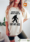 Bigfoot Is Real And He Tried To Eat My Ass T Shirt Funny Meme Sweatshirt Gag Streetwear Tee Trendy Shirt Y2K Adult Humor Gift Sweatshirt – Everyday Comfort · Top Pick For Any Outfit