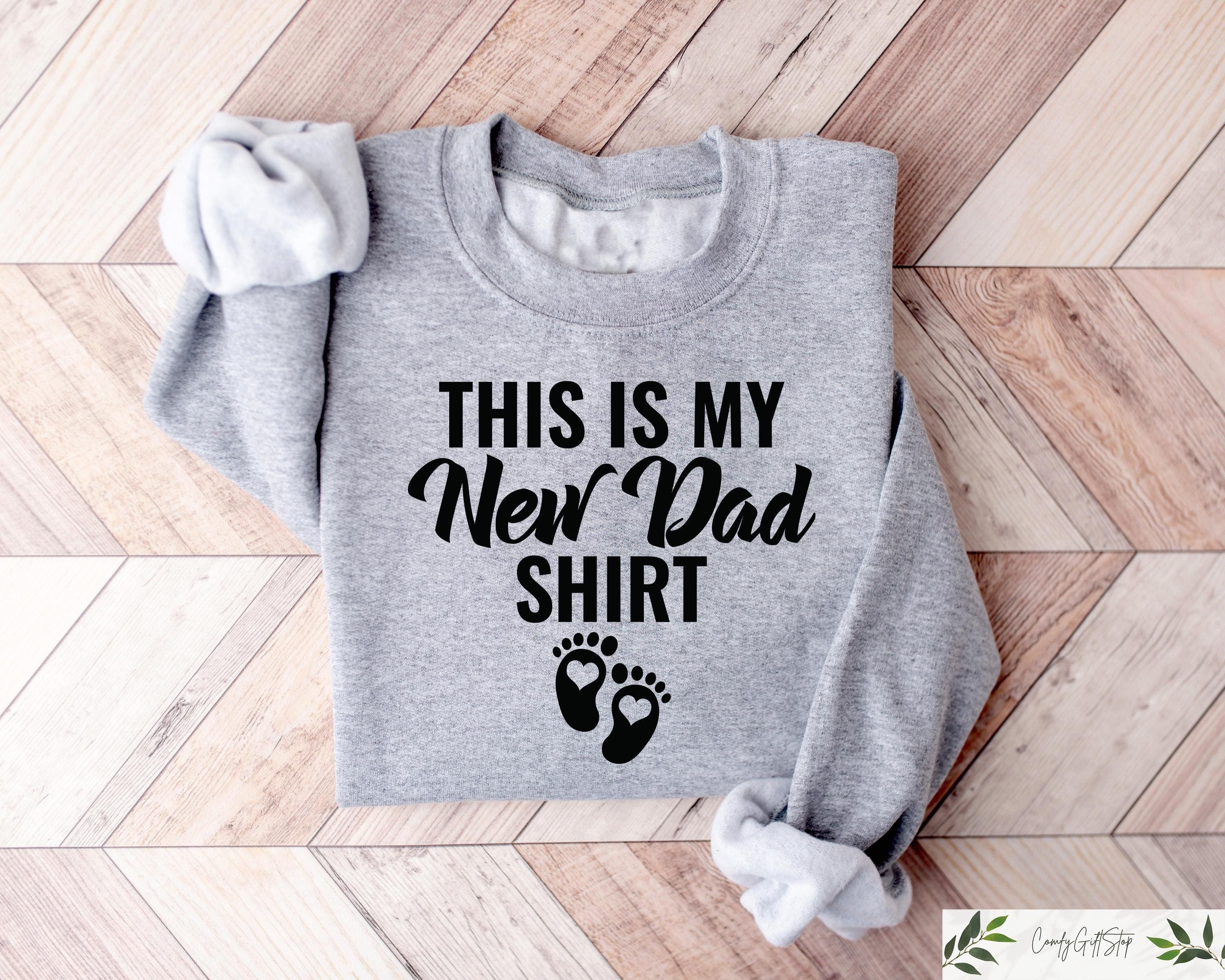 This Is My New Dad Sweatshirt Fathers Day Shirt Pregnancy Reveal Dad T Shirt Tee for Husband Dad First Time Sweater Gift for New Dad Sweatshirt – Aesthetic Look · Perfect For Daily Wear