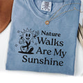 Nature Walks Are My Sunshine Funny Hiking T Shirt Forest Camper Shirt Hiking Society Gift Shirt for Camper Climber Shirt Camper Shirt Graphic Tee – Soft Feel · Trending Graphic Apparel