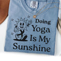 Doing Yoga Is My Sunshine Shirt Yoga Shirt Positive Shirt Meditation T Shirt Spiritual Shirt Yoga Outfit Women Shirt Gift for Her Graphic Tee – Soft Feel · Trending Graphic Apparel