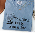 Thrifting Is My Sunshine Thrift Store Lover Thrifting Shirt Funny t Shirt Meme shirt Gift for Her Mama Shirt Shirt Graphic Tee – Everyday Comfort · Trending Graphic Apparel