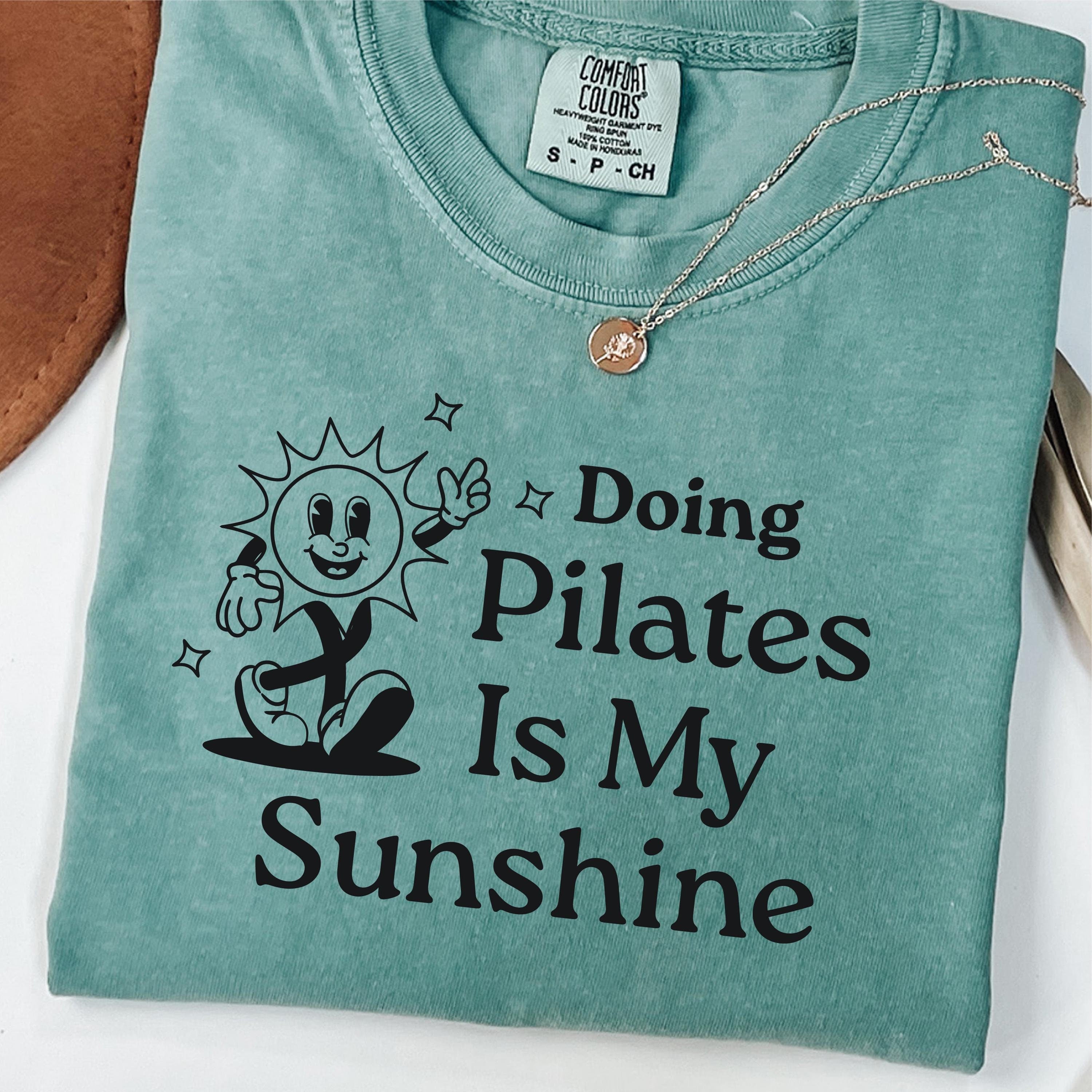Doing Pilates Is My Sunshine Shirt Pilates Shirt Gym Shirt Pilates Gift Pilates Lover Shirt Fitness T shirt Workout Shirt Yoga Shirt Graphic Tee – Cozy Vibes · Must-Have Style