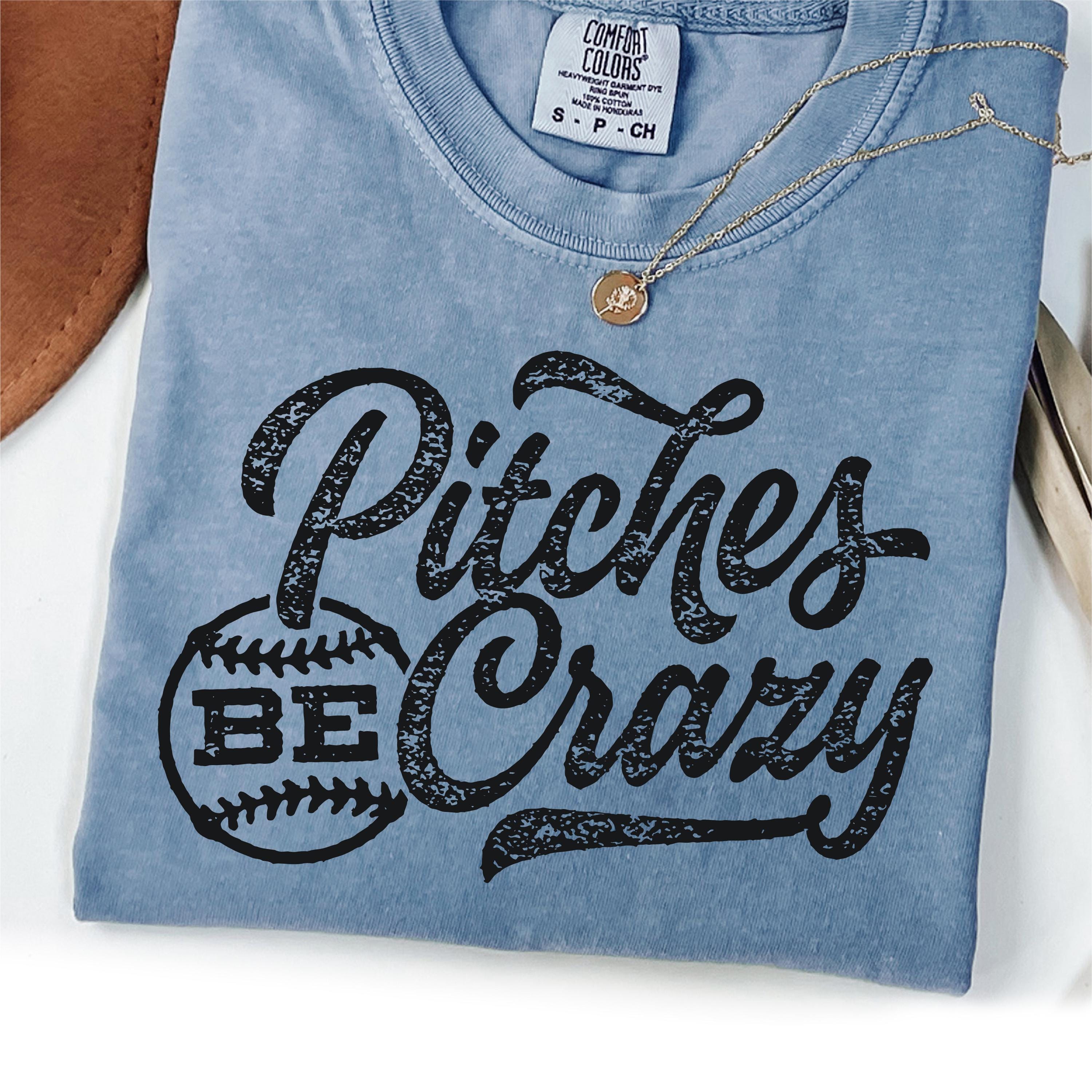 Pitches Be Crazy baseball shirt baseball gift baseball coach gift funny mom shirts baseball mom baseball shirt men tee Graphic Tee – Soft Feel · Perfect For Daily Wear
