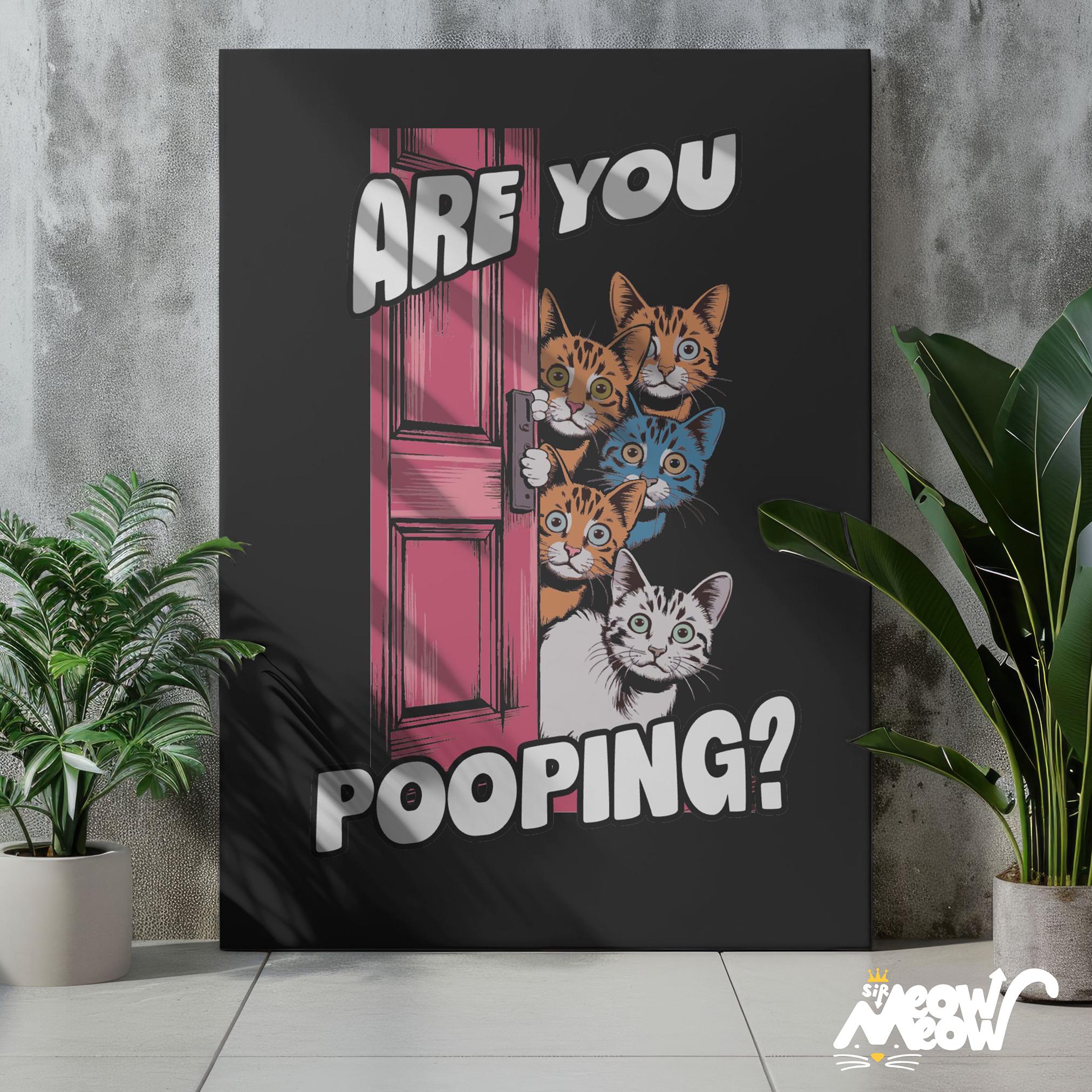 Are You Pooping Cat Poster Funny Bathroom Decor Purrfect for Cat Lovers Graphic Tee – Premium Graphic · High-Quality Print