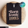 Custom Born Iconic Shirt personalized birth year tee 90s inspired graphic t shirt trendy birthday shirt customized vintage gift for her Graphic Tee – Easygoing Wear · Trending Graphic Apparel