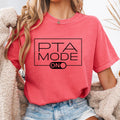 PTA Mode On Shirt Funny Parent Teacher Association Tee Fun School Spirit Apparel for Parents Teachers Graphic Tee – Soft Feel · Great Gift For Fans