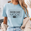 Crossing Guard Mode On Shirt Funny School Crossing Guard Tee Gift for Crossing Guards Safety Officers Graphic Tee – Feel-Good Design · Perfect For Daily Wear