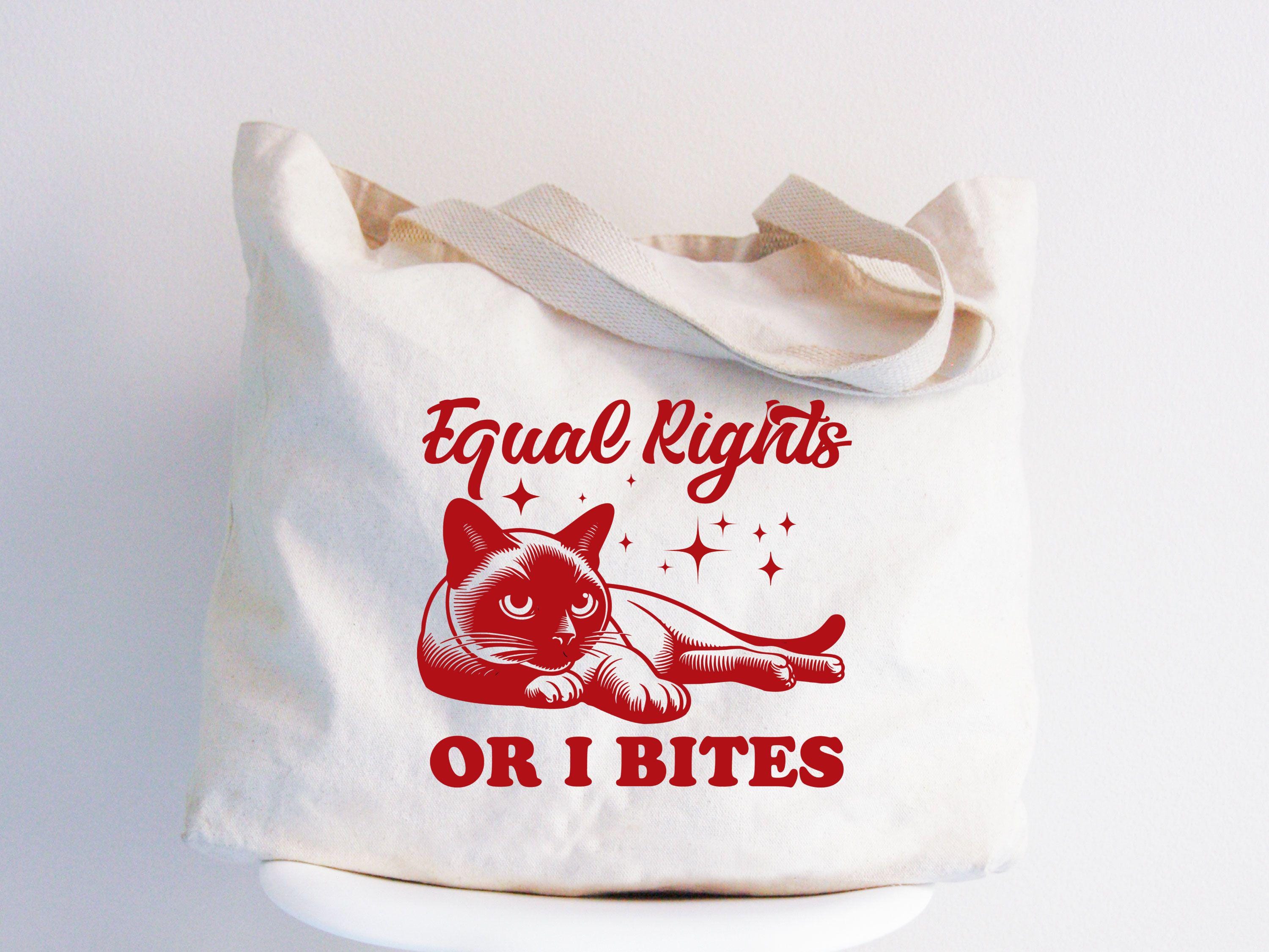 Equal Rights or I Bites Bag Rights Tote Bag Lgbtq Gift Tote Bag Eco Friendly Funny Feminist Bag Canvas Tote Bag Funny Cat Tote Bag Tote Bag – Fan Favorite · Must-Have Style