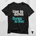 Dancing Shirt Live to Dance Dance to Live Ballet Dance Dance Coach Shirt Dance Lover Shirt Ballet Dancer Shirt Gifts for Toddlers Graphic Tee – Aesthetic Look · Great Gift For Fans