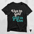 Live to Golf Golf to Live Shirt Course Funny Humor Joke Sports Golf Golf Lover Shirt Golfing Clubs Golf Lover Gift Golf Shirt Graphic Tee – Fan Favorite · Great Gift For Fans