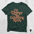 I39d Rather Be Collecting Rocks Geology Shirt Geology T Shirt Geology Gift Geology Professor Shirt Geology Student Gift Geologist Shirt Graphic Tee – Feel-Good Design · Perfect For Daily Wear