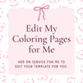 ADD ON Edit My Coloring Page Template for Me Personalization Service Edit For Me Custom Template Editing Service Customize My Template Graphic Tee – Aesthetic Look · Top Pick For Any Outfit