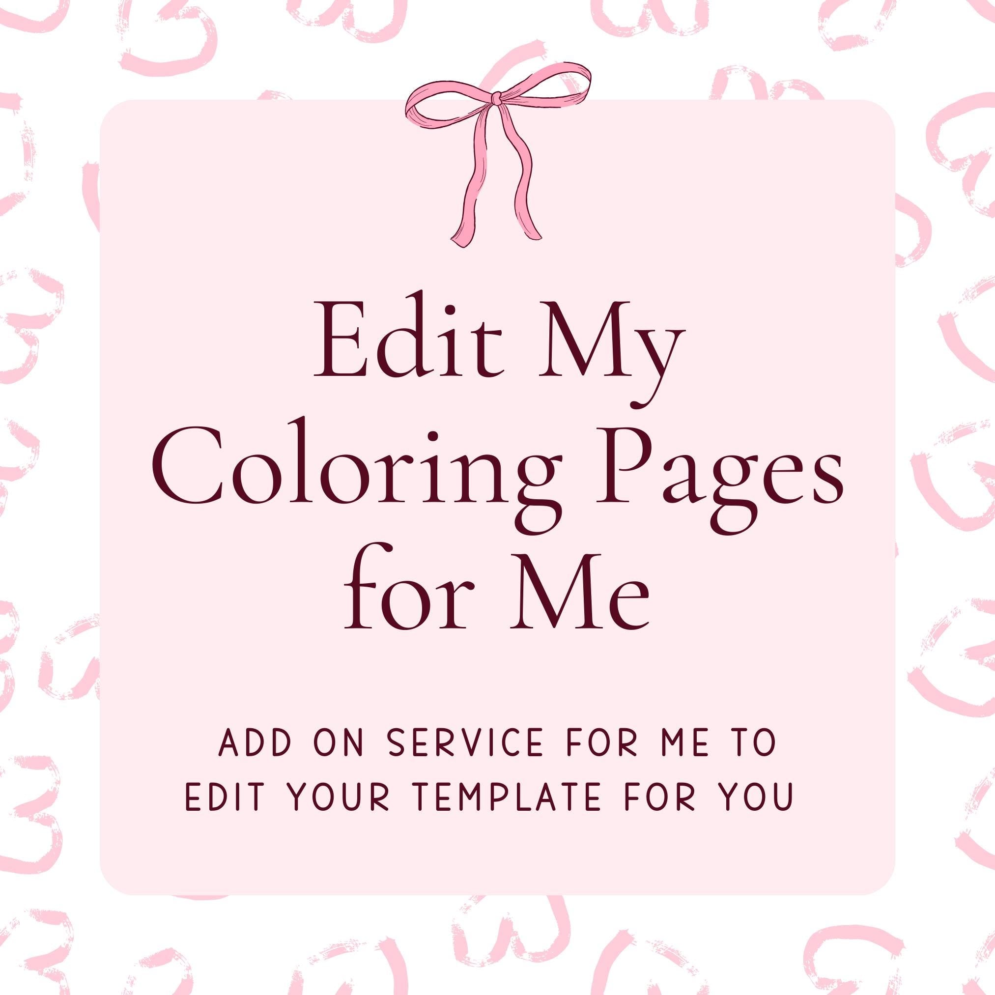ADD ON Edit My Coloring Page Template for Me Personalization Service Edit For Me Custom Template Editing Service Customize My Template Graphic Tee – Aesthetic Look · Top Pick For Any Outfit
