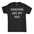 Awesome Like My Dad Dad Daughter Shirt Funny Tshirt Tshirt for Dads Fathers Day Gift Dad of Daughters Shirt Father Son Gifts For Dad Graphic Tee – Soft Feel · Perfect For Daily Wear