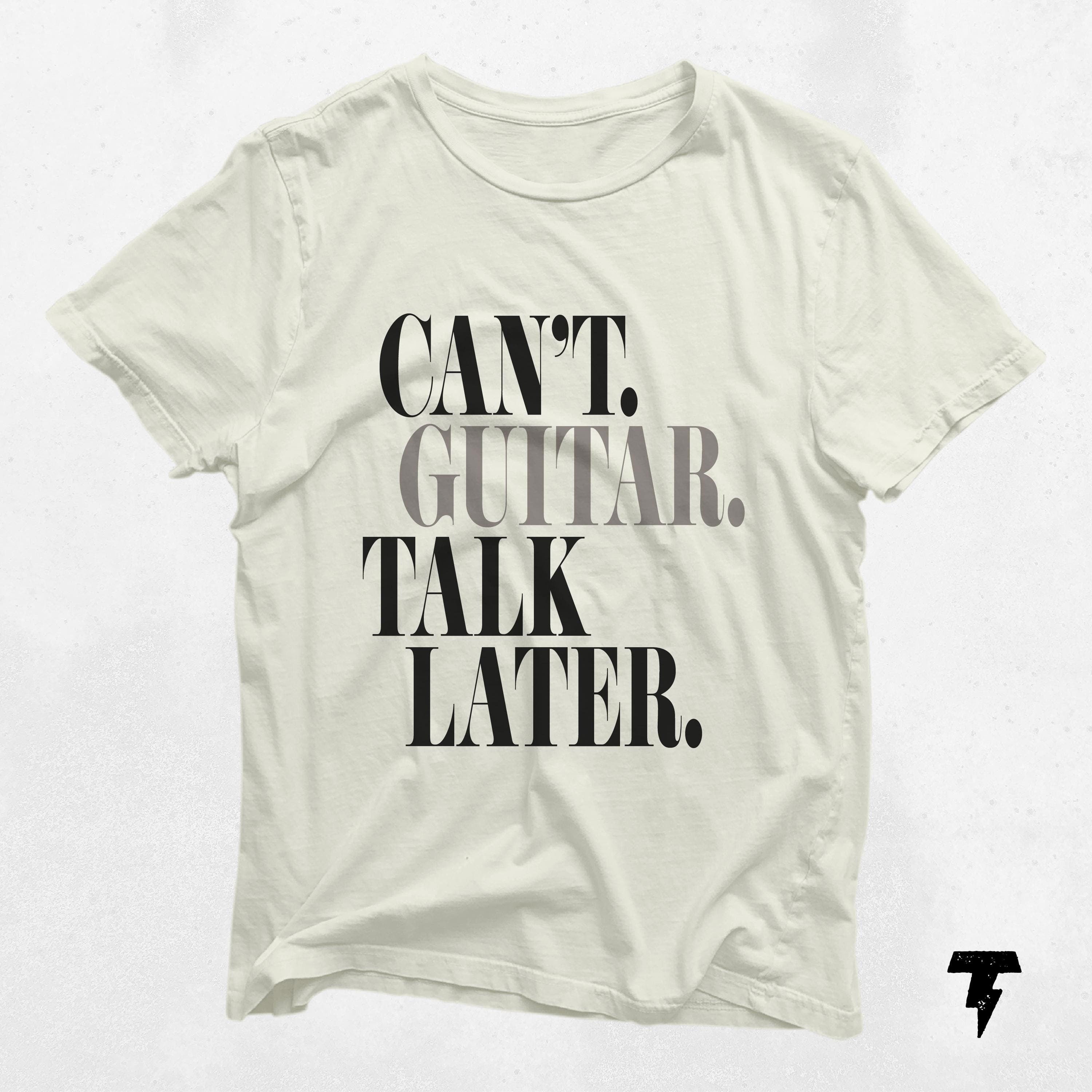 Can39t Guitar Talk Later Shirt Funny Gift for Guitar Players Musician Tee Guitarist Humor T Shirt Cool Music Lover Apparel Graphic Tee – Fan Favorite · Great Gift For Fans