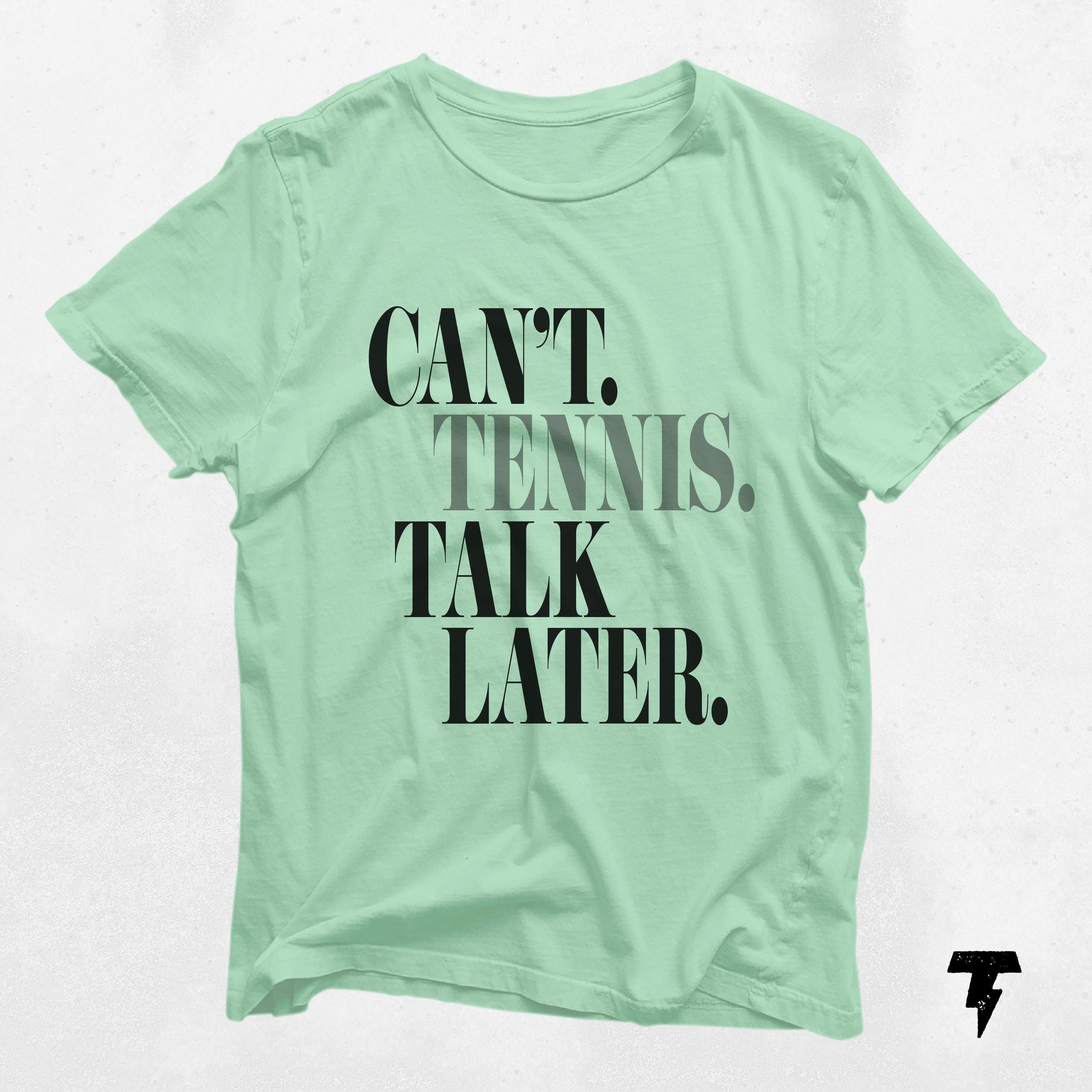 Can39t Tennis Talk Later Funny Tennis Lover Shirt for Sports Fans Cute Gift for Players Coaches Tee for Summer Games Graphic Tee – Aesthetic Look · High-Quality Print