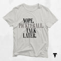 pickleball shirt Talk Later pickleball shirt for men pickleball tee pickleball team shirt pickleball merch pickleball shirt women Graphic Tee – Feel-Good Design · Top Pick For Any Outfit