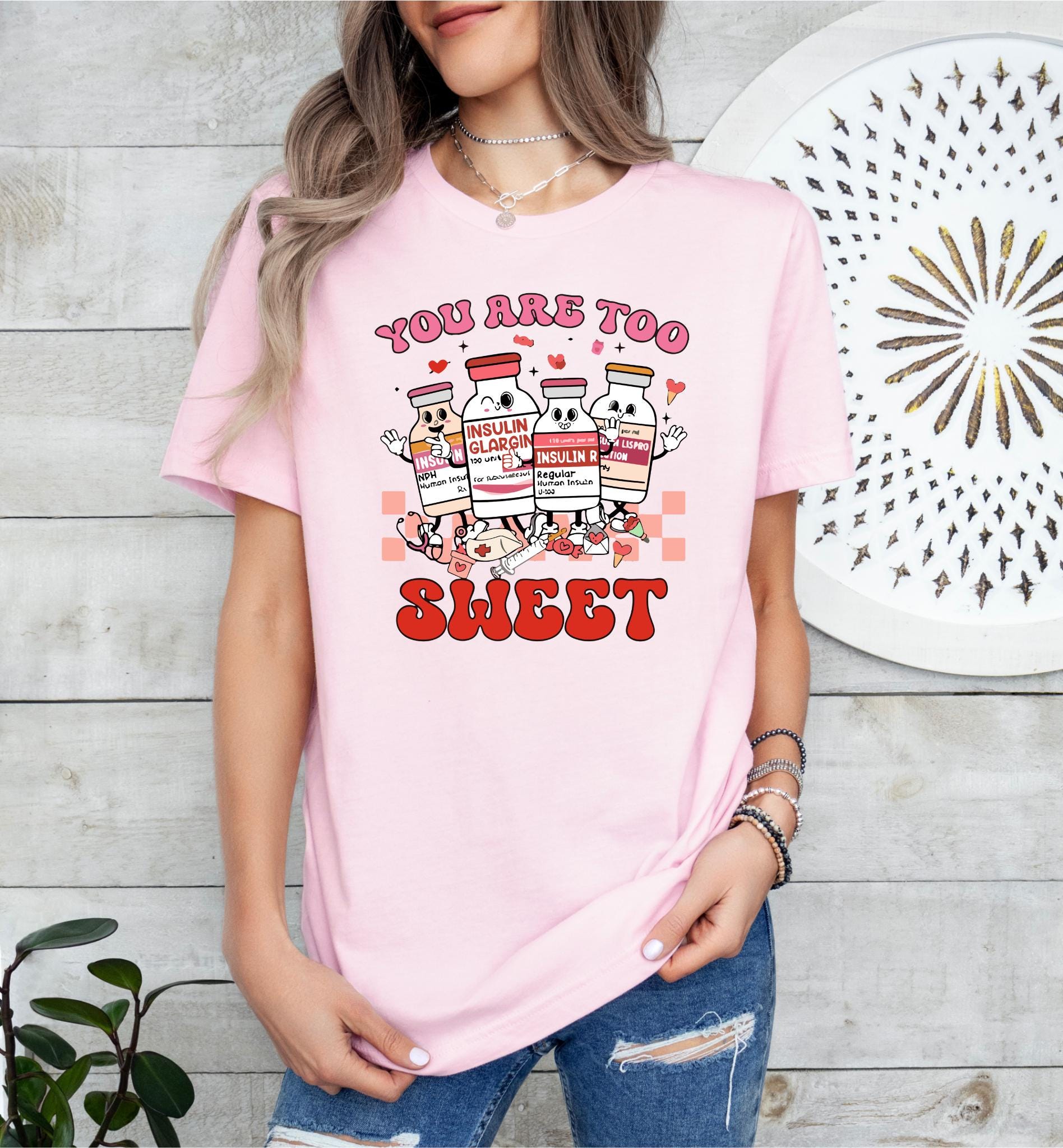 You Are Too Sweet Nurse Valentine T shirt Insulin Diabetes ICU Nurse Sweatshirt Valentine Gift For Nurse trendy Women39s shirt Nurse tee Sweatshirt – Easygoing Wear · Must-Have Style