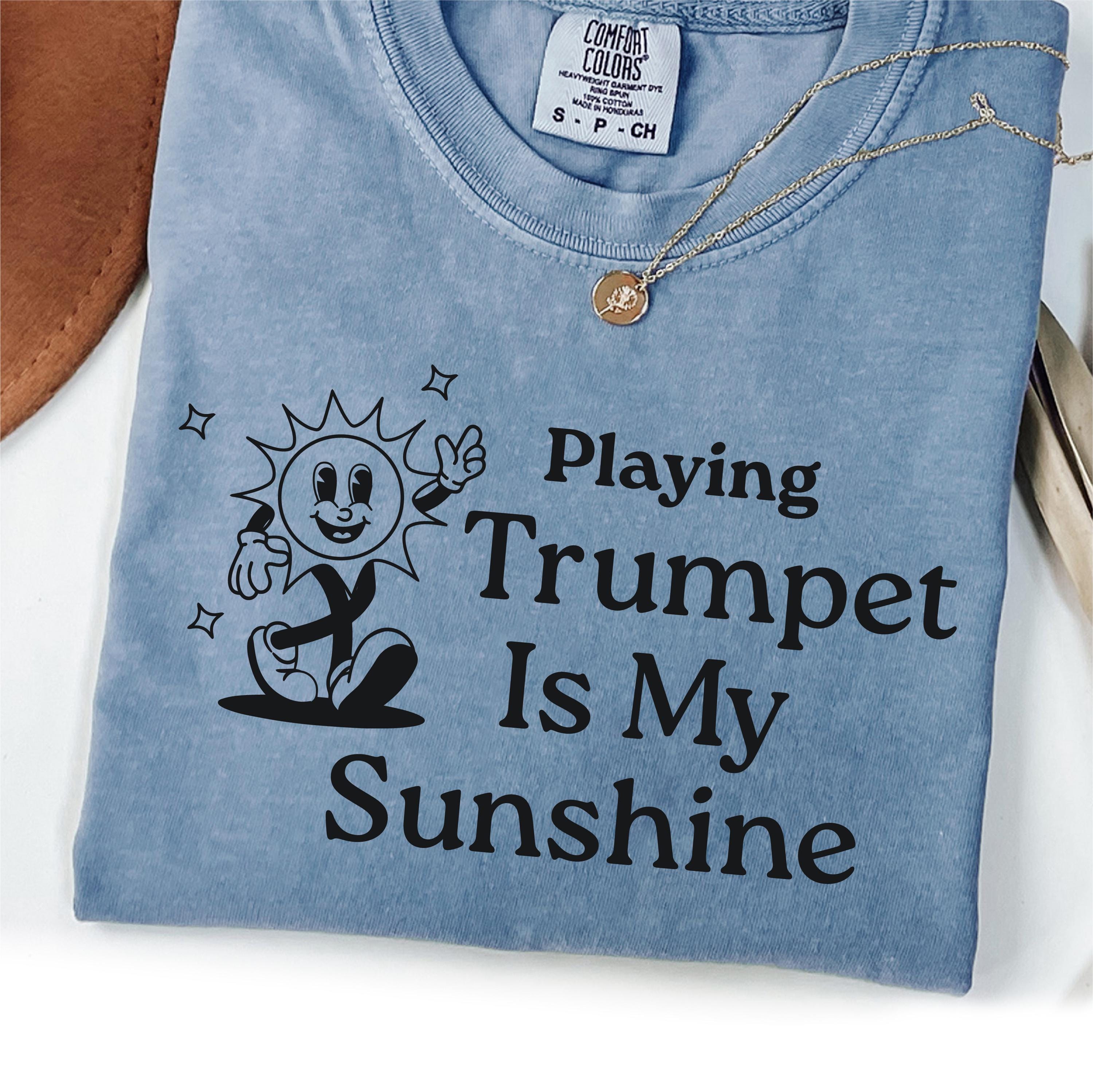 Trumpet Is My Sunshine Funny Trumpet Shirt Musician Gift Music Teacher Gift Band Shirt Music Lover Shirt Musician Tee Graphic Tee – Bold Style · Perfect For Daily Wear