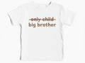 Only Child Big Brother Shirt Toddler T Shirt Big Brother Gift Brother Announcement Tee Birth Announcement Shirt Big Brother Pullover Graphic Tee – Everyday Comfort · Top Pick For Any Outfit