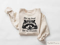 Not My Trash Not My Dumpst Sweatshirt Raccoon Meme T shirt Sarcastic Raccoon Shirt Funny Trash Raccoon Shirt Raccoon Lover Gift Sweatshirt – Bold Style · Must-Have Style