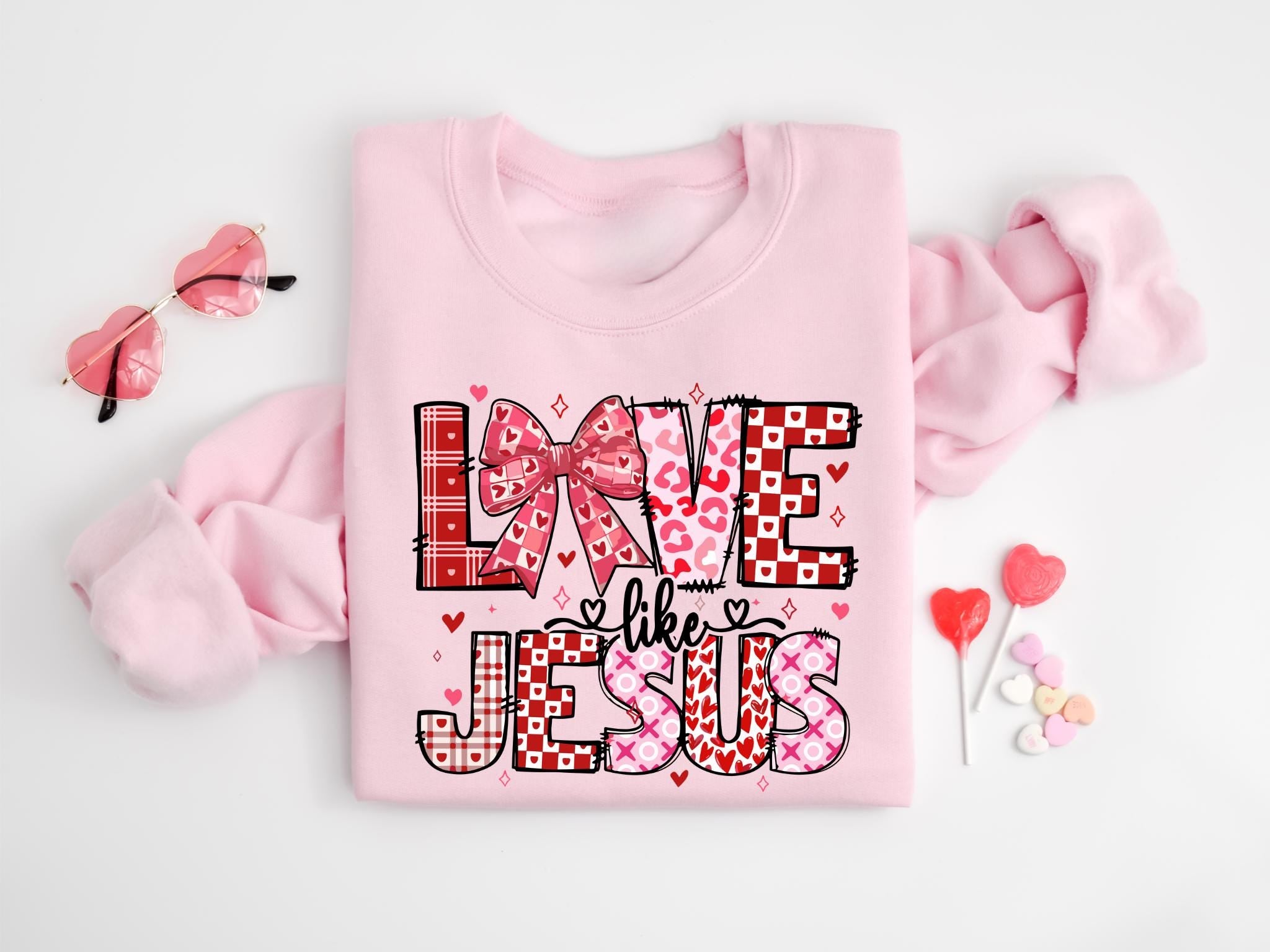 Love Like Jesus Sweatshirt Love Like Jesus Valentine Shirt Bible Verse Shirt Religious Shirt Love Jesus TeeValentine Jesus Shirt Gift Sweatshirt – Soft Feel · Top Pick For Any Outfit