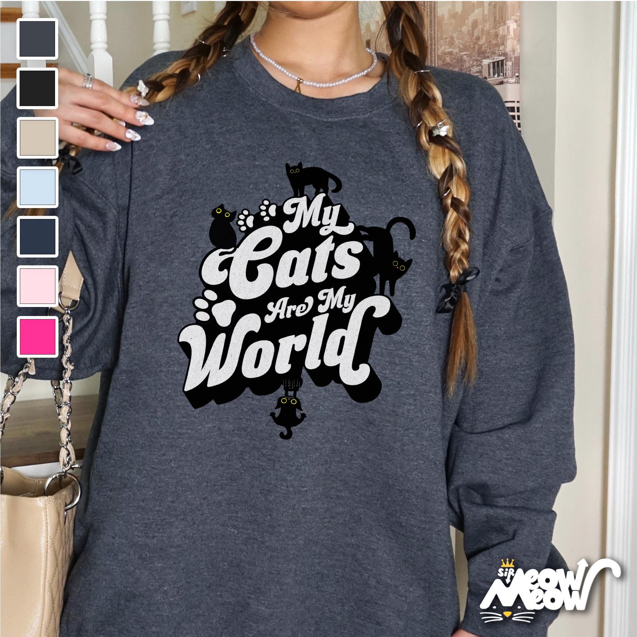My Cats Are My World Sweatshirt Unisex Cat Lover Pullover Perfect Gift for Cat Parents Sweatshirt – Cozy Vibes · Great Gift For Fans