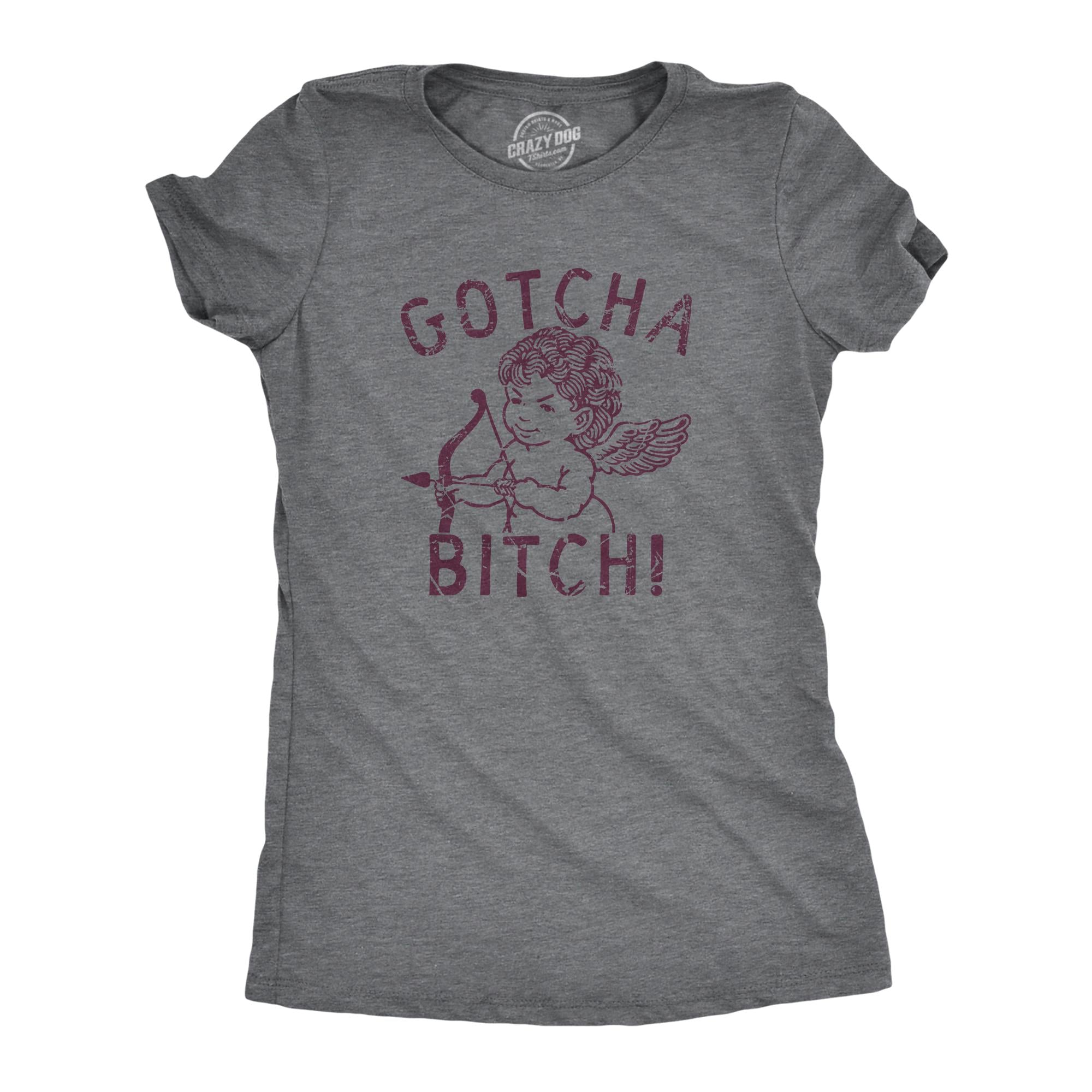 Gotcha Bitch Cupid Arrow Shirt Funny Womens Valentines Day TshirtsFunny Shirts VDay Shirts Dating Myself Galentines Day Graphic Tee – Premium Graphic · Top Pick For Any Outfit
