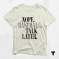 Nope Baseball Talk Later Shirt baseball shirt baseball accessories baseball coach gift baseball mom baseball player gift game day Graphic Tee – Aesthetic Look · Trending Graphic Apparel
