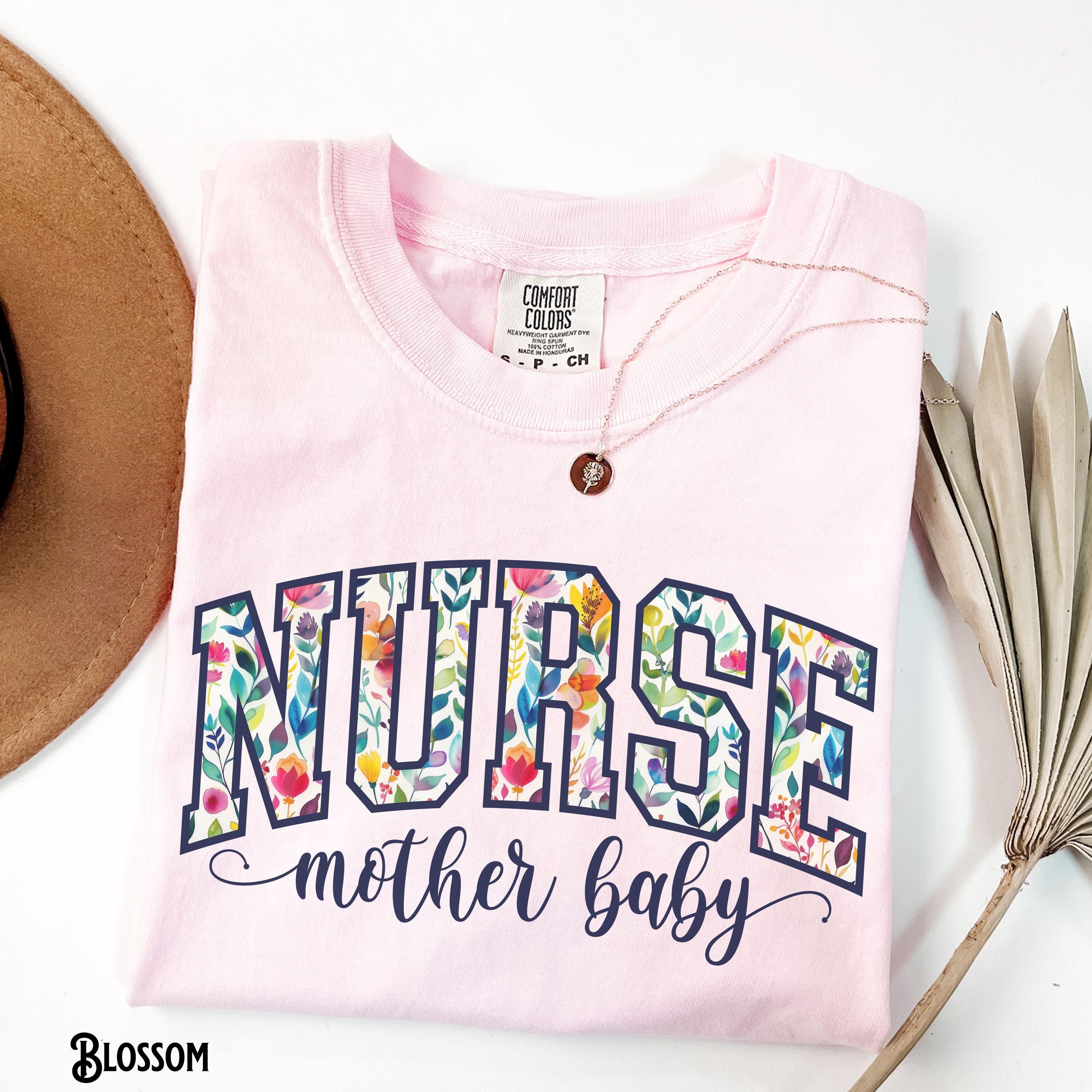 Mother Baby Nurse T Shirt MBU Varsity Tee LD Nurse Floral T Shirt RN Flower Tee Spring Summer MBU Nurse Gift Graphic Tee – Bold Style · High-Quality Print