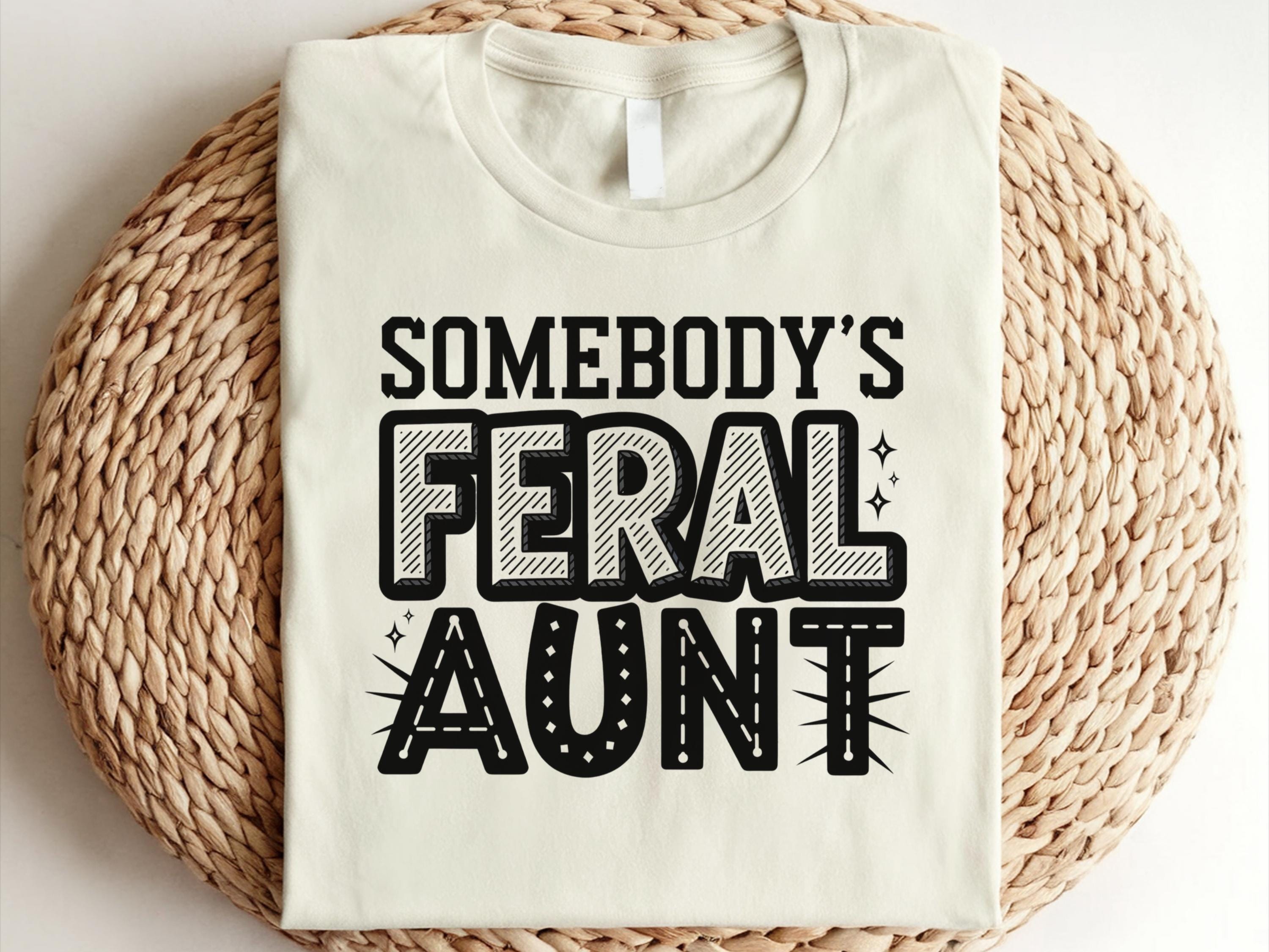 Feral Aunt Shirt Aunt Shirt Shirt Aunt Gifted Shirt Gift For Aunt Shirt For New Aunt New Aunt Shirt New Baby Auntie Gift Graphic Tee – Cozy Vibes · Must-Have Style