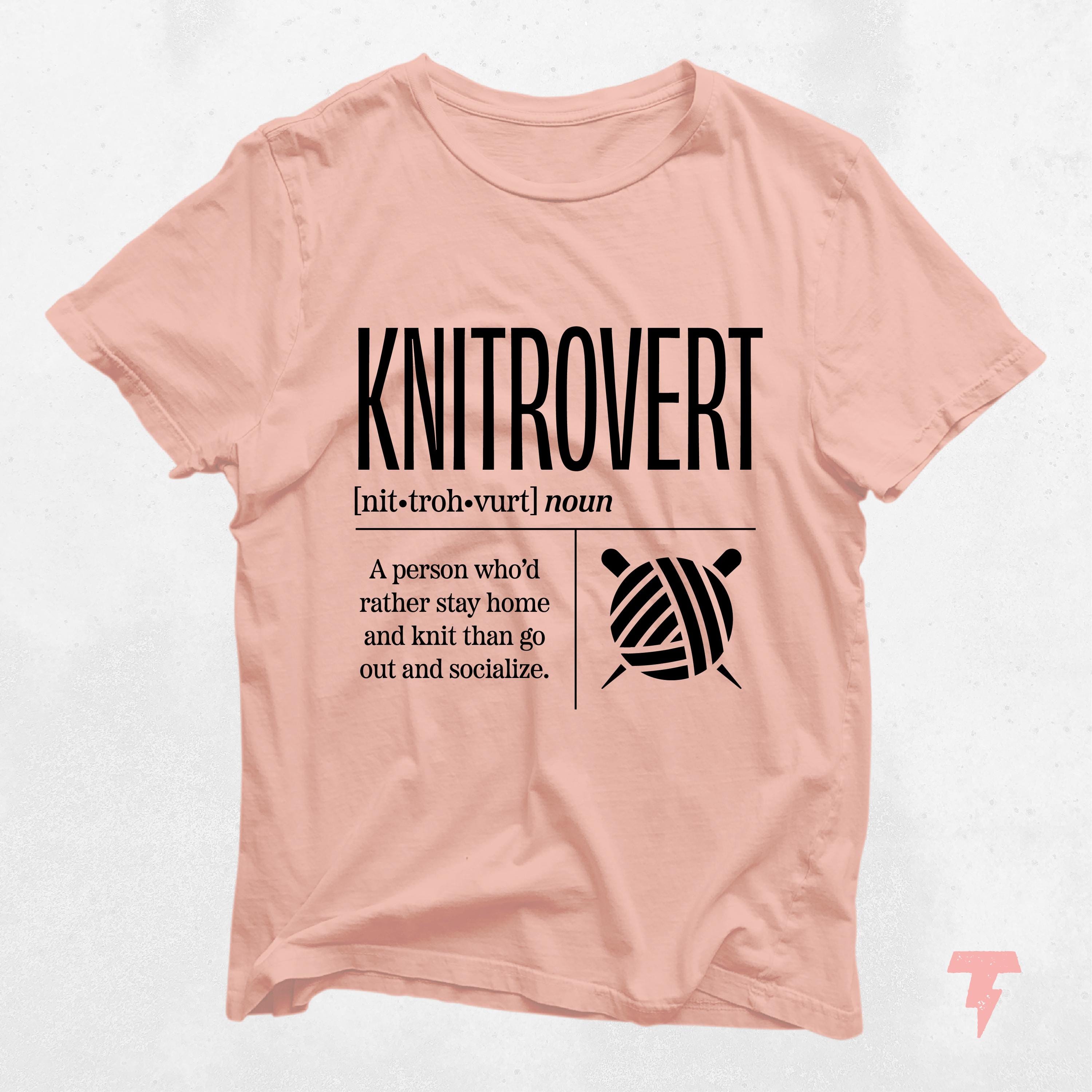 Knitrovert Shirt Funny Knitting T Shirt Yarn Lover Tee Knitter Gift Cute Crafting Apparel for Crafters Knitters Graphic Tee – Warm & Stylish · Great Gift For Fans