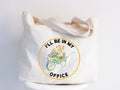 Garden Tote Bag I39ll Be In My Office Bag Garden Love Garden Lover Gift Gardener Gift Idea Mother39s Day Gardening LoverOffice Party bag Tote Bag – Feel-Good Design · High-Quality Print