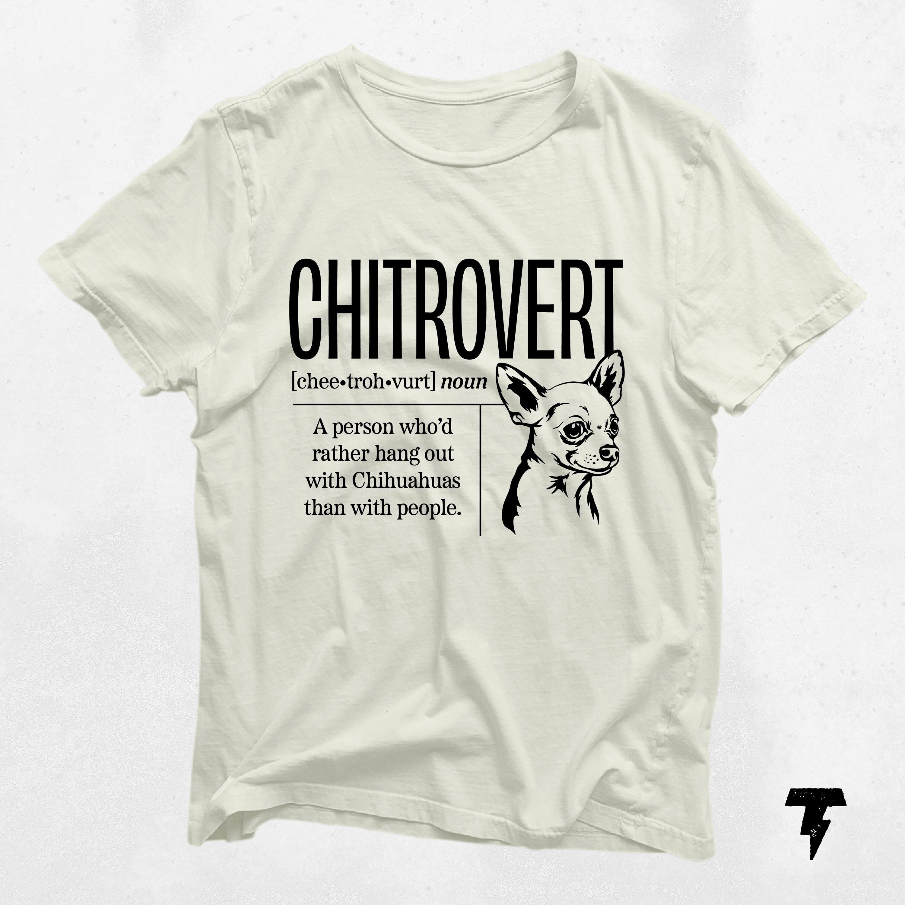 Chitrovert Shirt Funny Dog Mom Tee Chihuahua Lover Gift Dog Owner Shirt Dog Lover Apparel Cute Pet Owner T Shirt Graphic Tee – Everyday Comfort · High-Quality Print