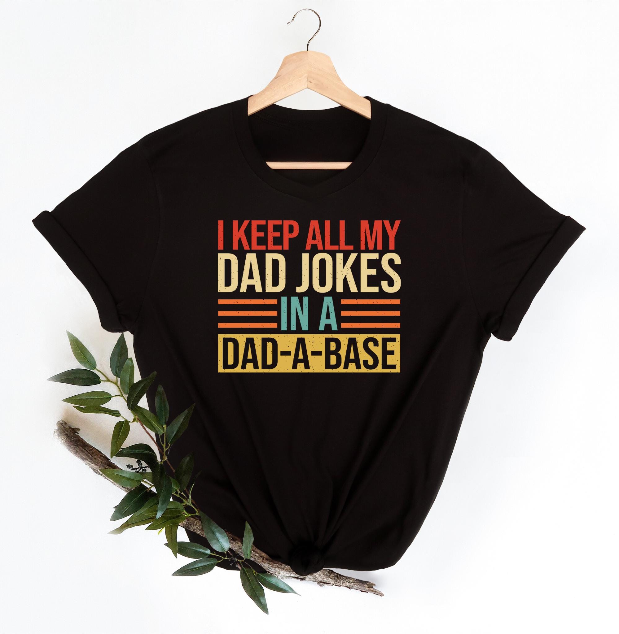 I Keep All My Dad Jokes In A Dad a base ShirtNew Dad ShirtDad ShirtDaddy ShirtFather39s Day Shirt Trendy shirt Gift for himFunny shirt Graphic Tee – Cozy Vibes · Great Gift For Fans