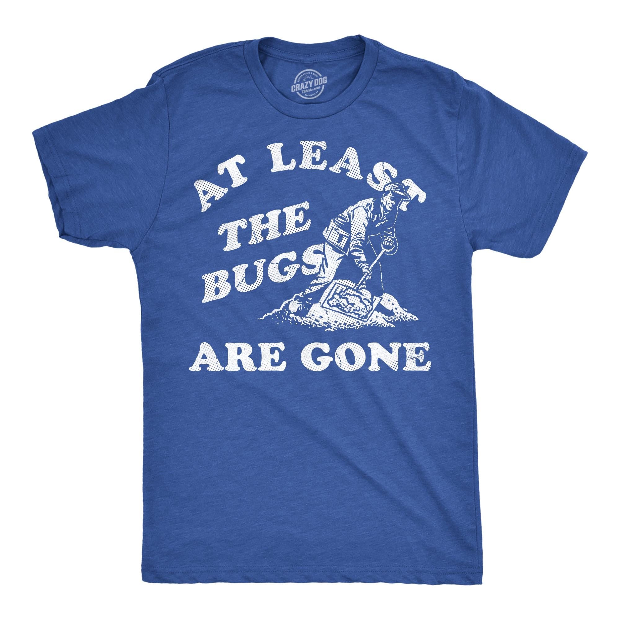 At Least The Bugs Are Gone Snow Removal Hate Winter Winter Shirts Funny Shirts Offensive Shirts Inappropriate Shirts Rude Shirts Graphic Tee – Aesthetic Look · High-Quality Print