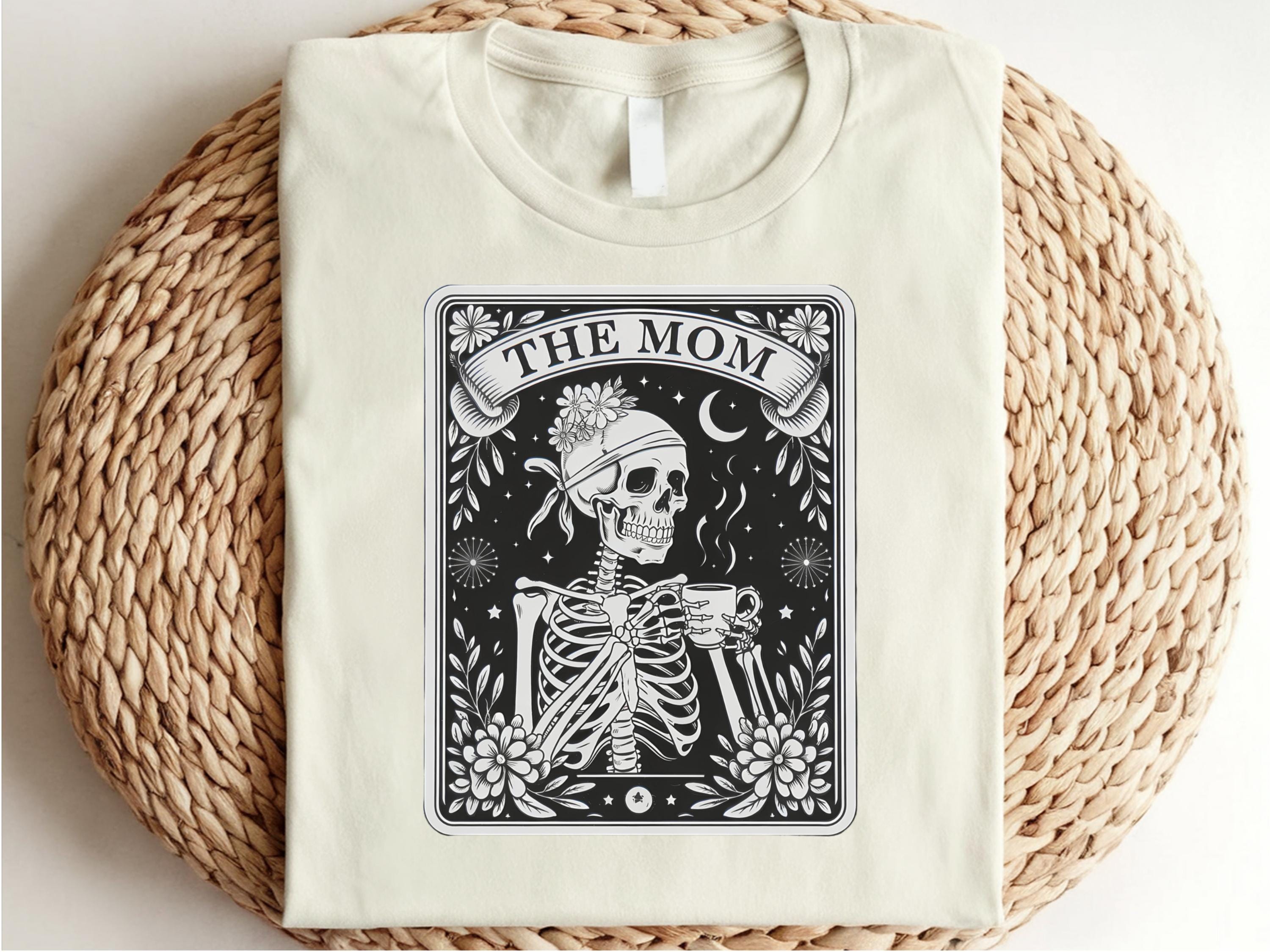 The Mom Tarot Card Skeleton Mother Shirt Tired As A Mother Shirt Mom Tarot Card Shirt Gift Mother Days Shirt Mothers Days Gifts Mom Tee Graphic Tee – Aesthetic Look · High-Quality Print
