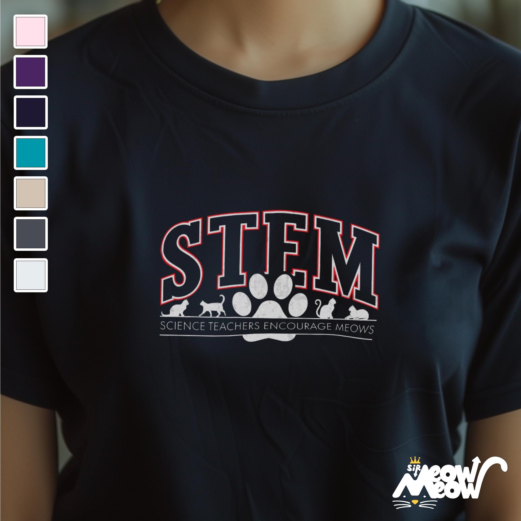 STEM T Shirt Science Teachers Encourage Meows Perfect for Educators Cat Lovers Ideal Gift for Scientists Graphic Tee – Premium Graphic · High-Quality Print