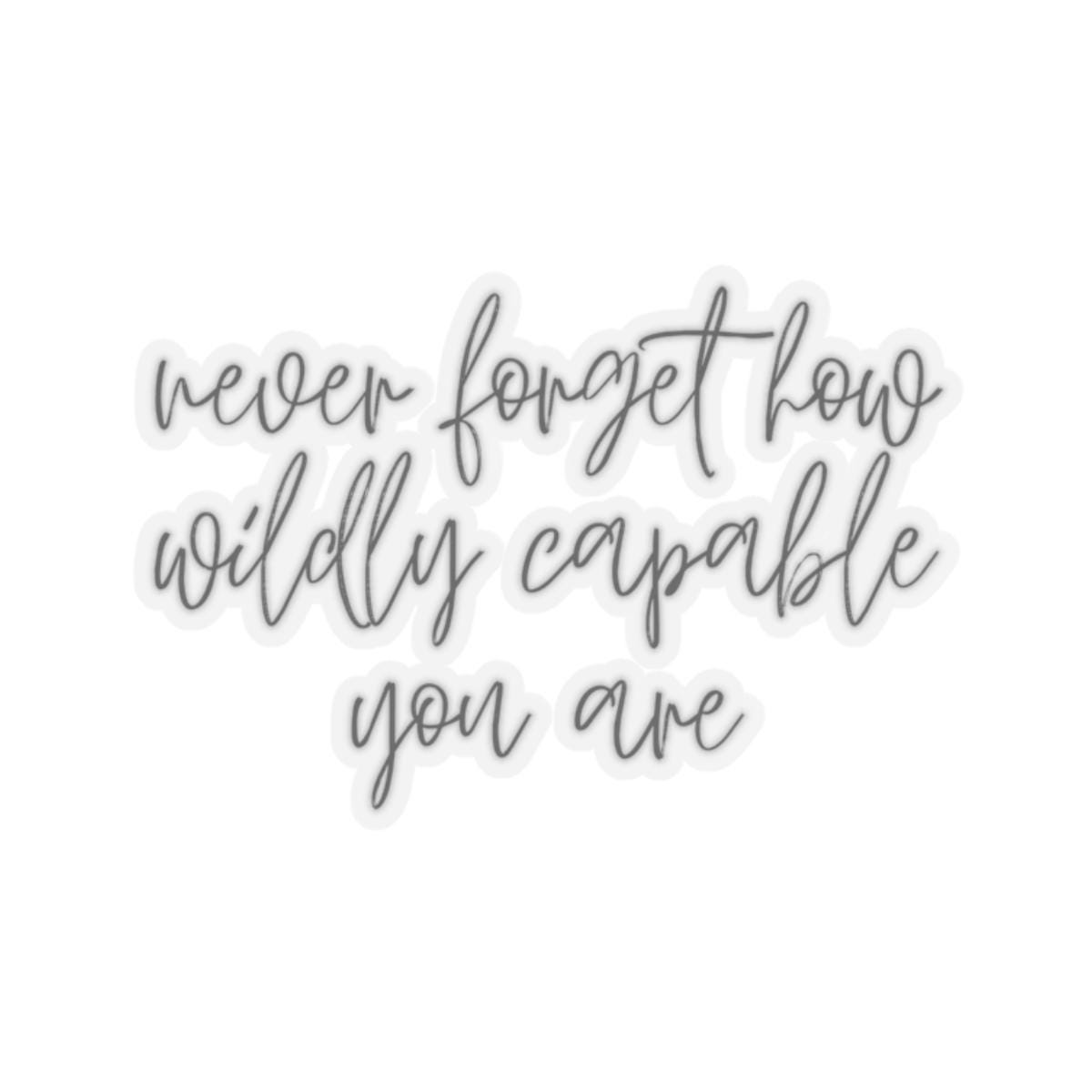 never forget capable stickers motivational stickers clear stickers water bottle stickers funny inspirational for Water Bottles Graphic Tee – Feel-Good Design · Trending Graphic Apparel